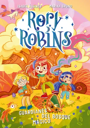 RORY ROBINS. GUARDIANES DEL BOSQUE MÁGICO