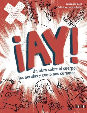 ¡AY!:UN LIBRO SOBRE CUERPO, HERIDAS Y COMO NOS CURAMOS