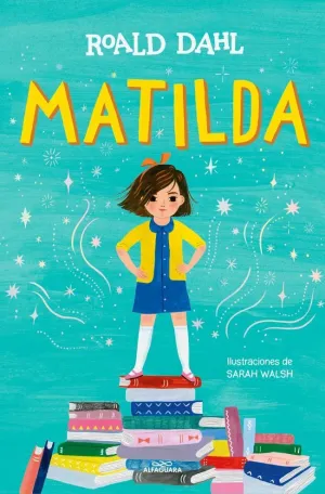 MATILDA (EDICIÓN ILUSTRADA A TODO COLOR) (COLECCIÓN ALFAGUARA CLÁSICOS)