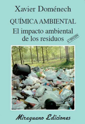 QUÍMICA AMBIENTAL. EL IMPACTO AMBIENTAL DE LOS RESIDUOS