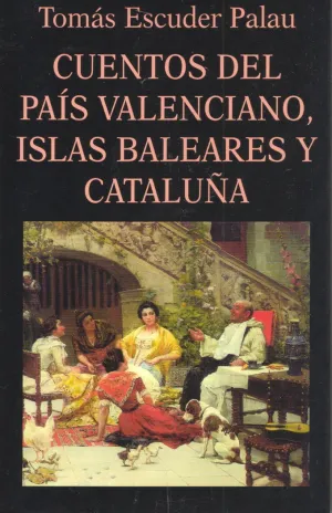 CUENTOS DEL PAÍS VALENCIANO, ISLAS BALEARES Y CATALUÑA