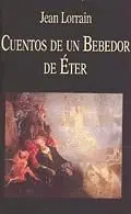 CUENTOS DE UN BEBEDOR DE ÉTER