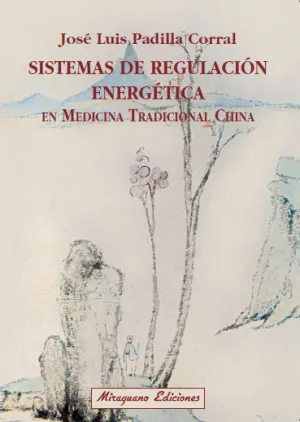 SISTEMAS DE REGULACIÓN ENERGÉTICA EN MEDICINATRADICIONAL CHINA