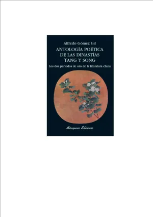 ANTOLOGÍA POÉTICA DE LAS DINASTÍAS TANG Y SONG