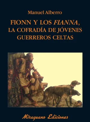 FIONN Y LOS FIANNA, LA COFRADÍA DE JÓVENES GUERREROS CELTAS