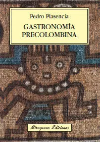 GASTRONOMÍA PRECOLOMBINA