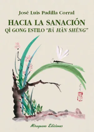 HACIA LA SANACIÓN. QI GONG ESTILO 