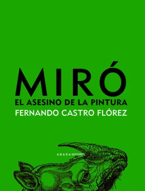 MIRÓ. EL ASESINO DE LA PINTURA