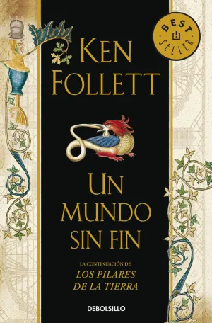 UN MUNDO SIN FIN (SAGA LOS PILARES DE LA TIERRA  2)