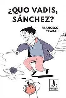 QUO VADIS, SÁNCHEZ