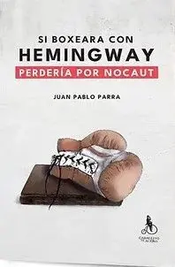 SI BOXEARA CON HEMINGWAY PERDERÍA POR NOCAUT