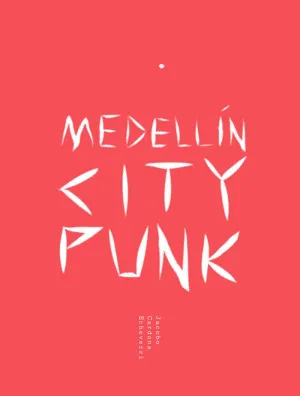 MEDELLÍN CITY PUNK